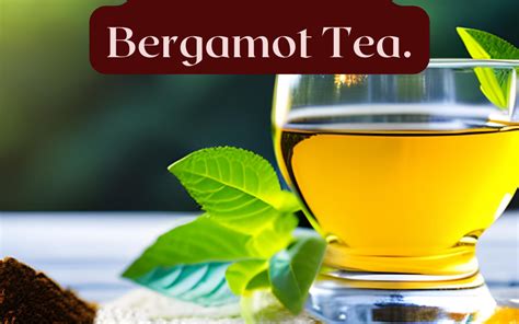 bergamot tea health benefits